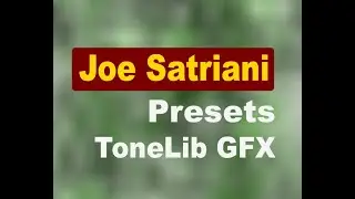 Joe Satriani Как Создать настроить preset звук в TonLab GFX