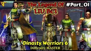 The Legend Of LIU BEI - Dinasty Warriors 6 musou mode difficulty MASTER #part_01