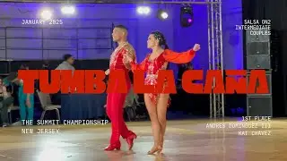 TUMBA LA CA&Ntilde;A | SALSA ON2 INTERMEDIATE COUPLES (1ST PLACE) | THE SUMMIT CHAMPIONSHIP 2025