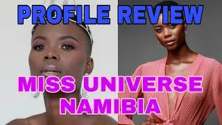 Miss Universe 2021 - Profile Review Miss Namibia Chelsi Shikongo