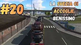 Euro Truck Simulator 2 - [GAMEPLAY ITA] - LA SVEZIA CI ACCOGLIE BENISSIMO - [20]