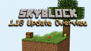 Skyblock 1.18 Update Summary