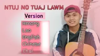 Ntuj No Tuaj Lawm~Winter is here Version [Hmong+Lao+English+Chinese+Thai] COVER BY LENG