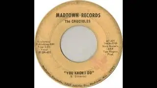 Crucibles - You Know I Do