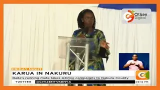 Raila’s running mate takes Azimio campaigns to Nakuru County