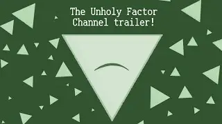 The Unholy Factor!