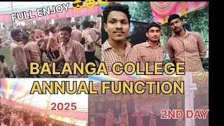 BALANGA COLLEGE ANNUAL FUNTION 2ND DAY FULL ENJOY //2025😎🥸😇