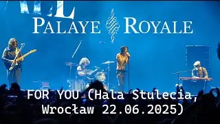 Palaye Royale - For You (Live at Hala Stulecia, Wrocław 22.06.2025)