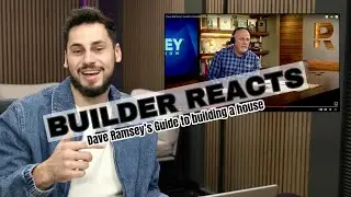 Dave Ramsey&rsquo;s Home Building Advice&mdash;Good or Bad? (Builder Reacts!)