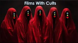 GLORIOUS LEADER SAYS I AM NOT IN A CULT...But These Films Have One (The Watched List #15)