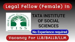 Legal Fellow In TISS || LLB jobs 2022 || LLM jobs || legal jobs in india
