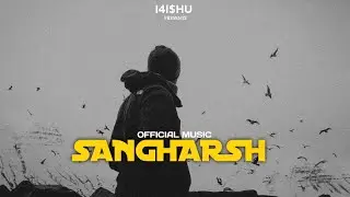 SANGHARSH - I4I$HU | MOTIVATIONAL HINDI RAP SONG | NEW RAP SONG 2026 