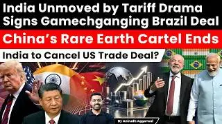 India Unmoved by Tariff Drama. Signs Gamechganging Deal with Brazil. India to Cancel US Trade Deal?