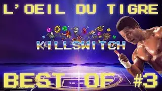KILLSWITCH BEST OF #3 - L'oeil du tigre... | 100 jeux, switch random si échec - PC|FR