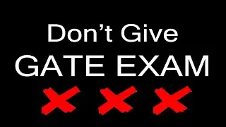 Don't give GATE EXAM ❌❌❌