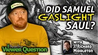 Did Samuel gaslight King Saul? (with J. Richard Middleton)