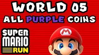 Super Mario Run: World 05 - ALL PURPLE COINS