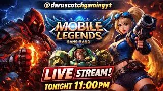 MOBILE LEGENDS 5v5 LIVE STREAM DAY-13😈|DARU大 SCOTCH GAMING YT LIVE STREAM