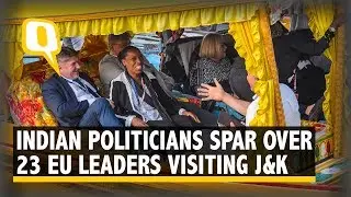 As EU MPs Visit J&K to Assess Situation, Indian Politicians Engage in War of Words | The Quint