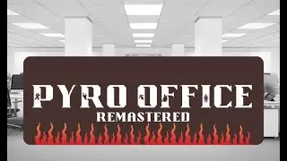 Pyro Office: Remastered (Pyro Legacy)