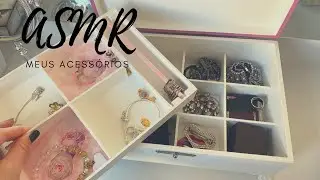 ASMR COM BARULHINHOS RELAXANTES PARA DORMIR: MOSTRANDO MEUS ACESSÓRIOS - Maafeebarbosa