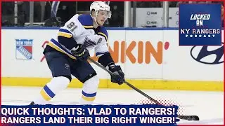 New York Rangers acquire Vladimir Tarasenko!! Quick thoughts on a great trade for the Blueshirts!!