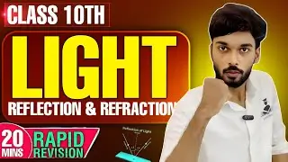 Light Class 10 Science 🔥 Rapid Revision in 20 Mins | Full Chapter 💯 | Rohit Sharma