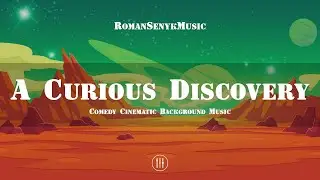 A Curious Discovery | Comedy Cinematic Background Music - Royalty Free/Music Licensing