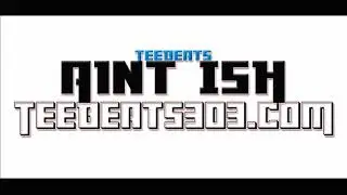 Aint Ish  x  TeeBeats303