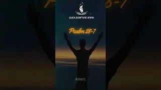 The Lord Is My Strength and My Shield | Psalm 28:7 | Quick Scripture Spark