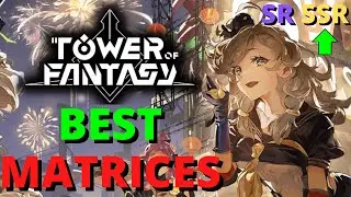 Tower Of Fantasy Best Matrices Guide F2P SR & Whale SSR