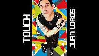 Juan Lords- Touch(Official Audio)