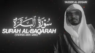Surah Al-Baqarah (Verse 284-286) by Yasser Al-Dosari - QURAN is LIFE
