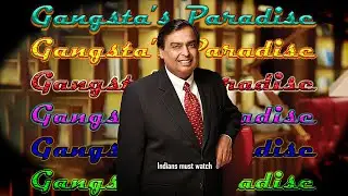 Gangsta's Paradise-Mukesh Ambani(Download Link in Description👇)