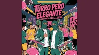 Turro pero elegante (feat. Eliz)
