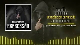 PROJETO LIBRIUM - Gera&ccedil;&atilde;o Sem Express&atilde;o (Demo)