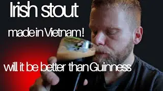 Irish Stout made in Vietnam will it come close to Guinness ?