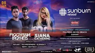 SUNBURN RELOAD | DAMAN | VIBRANT MUSIC FESTIVAL |  Progressive Brothers and Siana Catherine