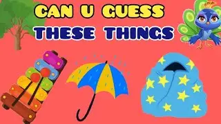 Can u guess these things। Things name for kids। Learn objects name for babies। Kids learning video ।