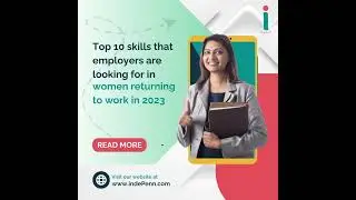 Top 10 skills that employers are looking for in women returning to work in 2023
