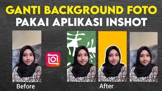 Cara Mengganti Background Foto di Android pakai Aplikasi Inshot terbaru