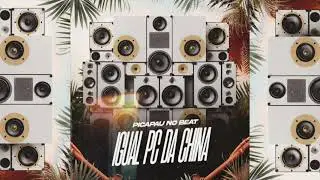 IGUAL PC DA CHINA 🤪🥴 - PICAPAU NO BEAT