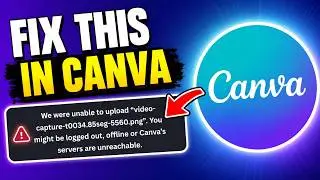 Fix We were Unable To upload Image/Video in Canva