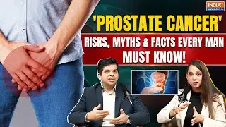 Prostate Cancer: Symptoms, Myths & Facts Every Man Must Know for Early Detection | HealthDNA
