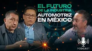 El Futuro De La Industria Automotriz En #M&eacute;xico 🚗  | #IA #autoschinos #podcast #aranceles