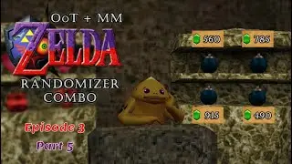 Zelda OoTxMM Combo Rando | Random shop prices, ageless items, and scrubsanity | Episode 3 | Part 5