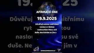 Afirmace dne &ndash; důvěra 🌿, hlas du&scaron;e 💫 a vnitřn&iacute; klid 💖 - 19. 9. 2025 🌀