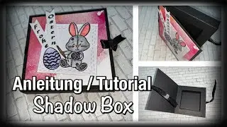 Tutorial / Anleitung Shadow Box (deutsch) Giftbox, Geschenkbox, Scrapbook basteln mit Papier, DIY