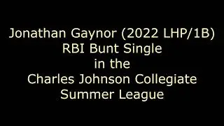 Jonathan Gaynor (2022 LHP/1B) RBI Bunt in Charles Johnson Collegiate Summer League