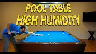 Effects of Pool Table Humidity